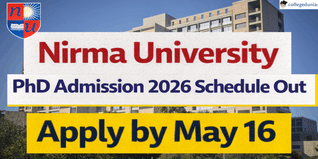 Nirma University PhD Admission 2026 Schedule Out; Apply by May 16 @nirmauni.ac.in